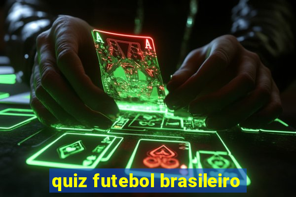 quiz futebol brasileiro